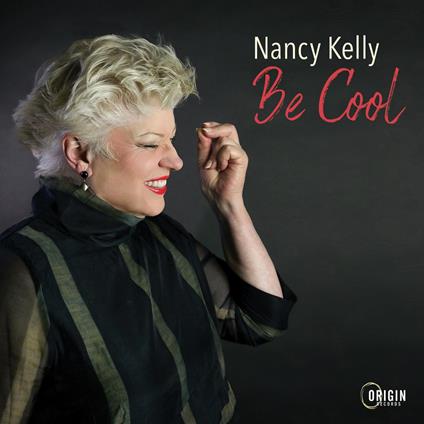 Be Cool - CD Audio di Nancy Kelly