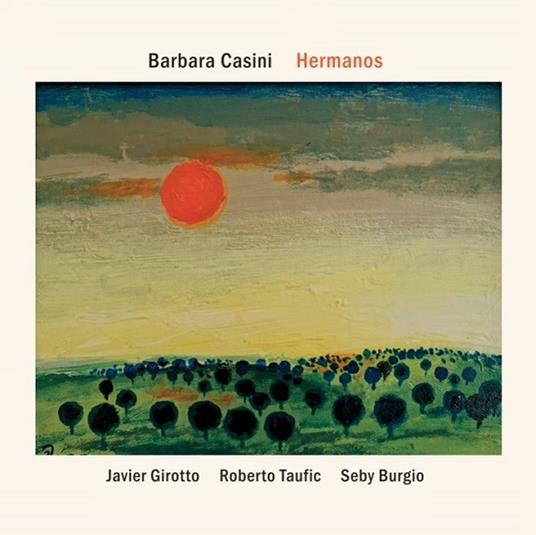 Hermanos - CD Audio di Barbara Casini