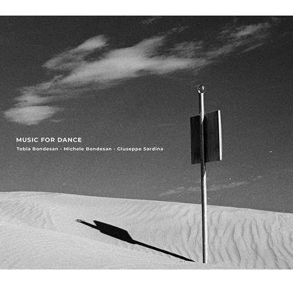 Music For Dance - CD Audio di Tobia Bondesan