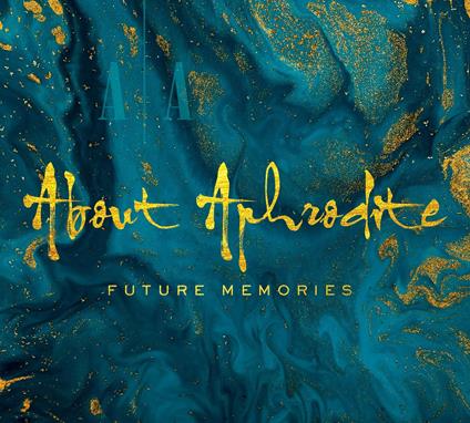 Future Memories - CD Audio di About Aphrodite