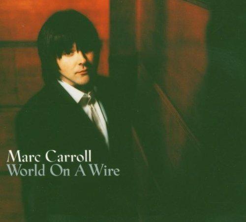 World on a Wire - CD Audio di Marc Carroll