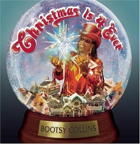Christmas Is Forever - CD Audio di Bootsy Collins