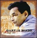 Let Them Talk - CD Audio di Gary US Bonds