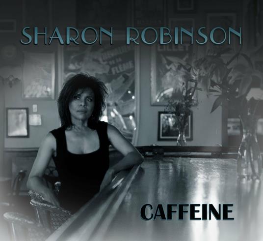 Caffeine - CD Audio di Sharon Robinson