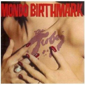 Mondo Birthmark - CD Audio di Tubes