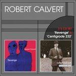 Revenge - Centigrade - CD Audio di Robert Calvert