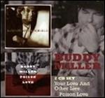 Your Love & No Other Lies - Poison Love - CD Audio di Buddy Miller