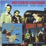 Dev' Lish Mary - Ghost Train - CD Audio di Hot Club of Cowtown