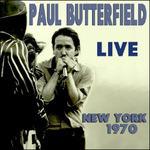 Live New York 1970 - CD Audio di Paul Butterfield
