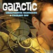 CD Coolin' Off / Crazyhorse Mongoose (Reissue) Galactic