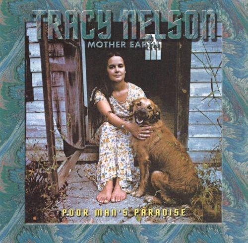 Poor Man's Paradise - CD Audio di Mother Earth,Tracy Nelson