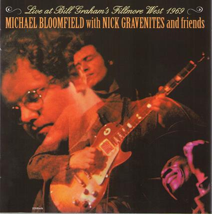 Live at Bill Graham's Fillmore West - CD Audio di Mike Bloomfield,Nick Gravenites