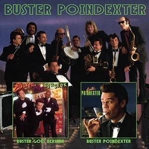 Buster Goes Berserk - Buster Poindexter (Reissue) - CD Audio di Buster Poindexter