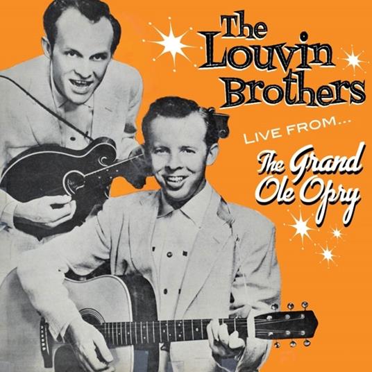 Live from the Grand Ole Opry - CD Audio di Louvin Brothers