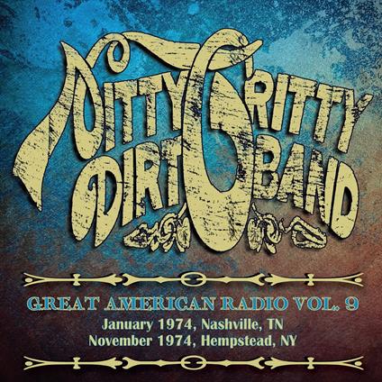 Great American Radio Volume 9 - CD Audio di Nitty Gritty Dirt Band