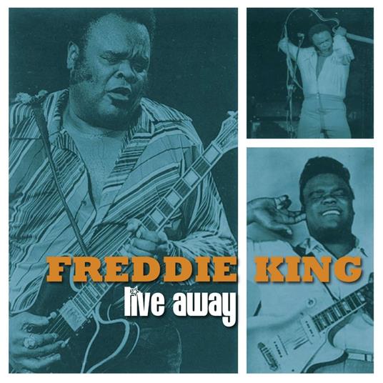 Live Away - Vinile LP di Freddie King