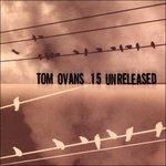 15 Unreleased - CD Audio di Tom Ovans
