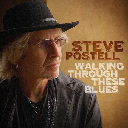Walking Through These Blues - CD Audio di Steve Postell