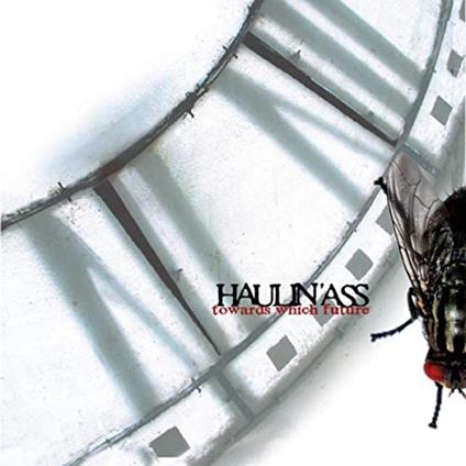 Haulin'Ass - Towards Which Future - CD Audio