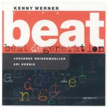 Beat Degeneration - CD Audio di Kenny Werner