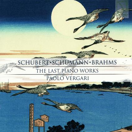 The Last Piano Works - CD Audio di Johannes Brahms,Franz Schubert,Robert Schumann,Paolo Vergari