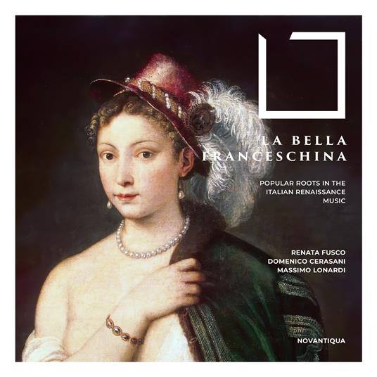 La Bella Franceschina - CD Audio di Massimo Lonardi
