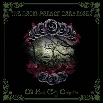 Old Rock City Orchestra - Magic Park Of Dark Roses - CD Audio