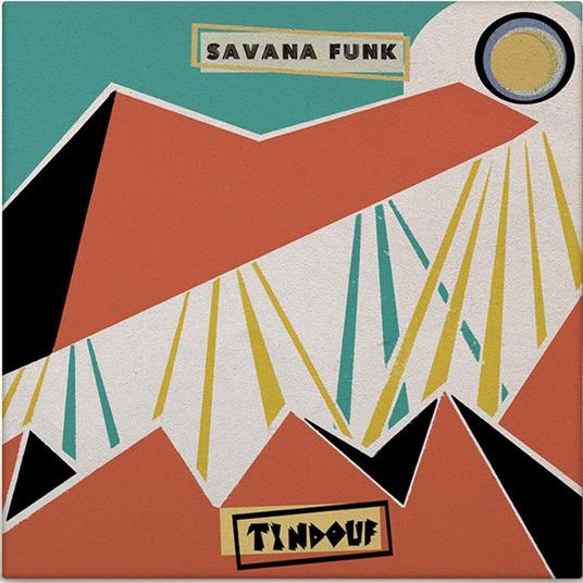 Tindouf - Vinile LP di Savana Funk