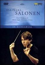 Esa-Pekka Salonen. In Rehearsal. Claude Debussy: La Mer (DVD)