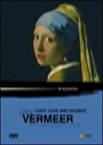 Jan Vermeer. Light, Love and Silence