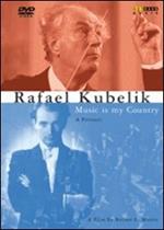 Rafael Kubelik. Music Is My Country (DVD)