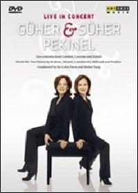 Guher and Suher Pekinel. Live in Concert (DVD) - DVD di Süher Pekinel,Güher Pekinel