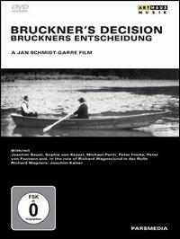 Bruckner's Decision (DVD) - DVD di Anton Bruckner