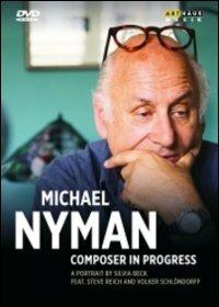 Michael Nyman. Composer In Progress (DVD) - DVD di Michael Nyman