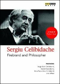 Sergiu Celibidache. Firebrand and Philosopher (DVD) - DVD di Sergiu Celibidache