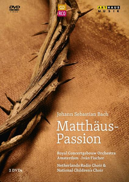 Johann Sebastian Bach. Passione secondo Matteo. Matthäus-Passion (2 DVD) - DVD di Johann Sebastian Bach,Ivan Fischer,Mark Padmore,Peter Harvey,Maria Espada
