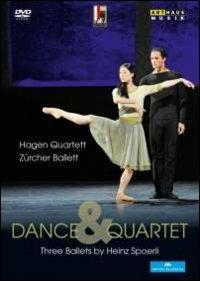 Dance & Quartet. Three Ballets by Heinz Spoerli (DVD) - DVD di Hagen Quartett