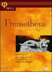 Prometheus. Musical Variations on a Myth (DVD) - DVD di Ludwig van Beethoven,Franz Liszt,Luigi Nono