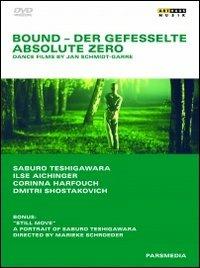 Bound. Absolute Zero. Dance Films By Jan Schmidt-Garre (DVD) - DVD