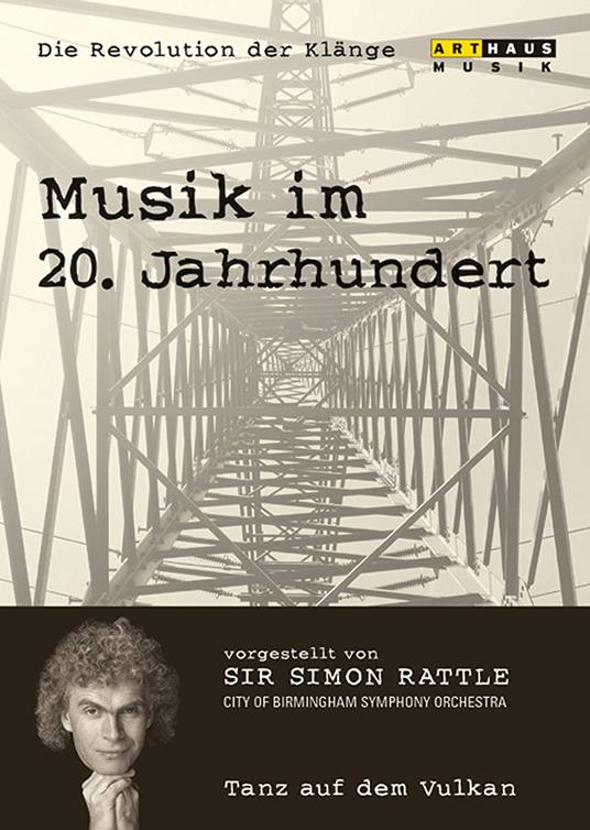 Revolution Der Klange - Tanz Auf Dem Vulkan - Musik Im 20 Jahrhundert 1 (DVD) - DVD di Simon Rattle
