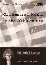 Leaving Home. Vol. 5. The American Way. Orchestral Music in the 20th Century (DVD)