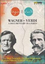 Wagner Vs. Verdi. Un documentario in sei parti