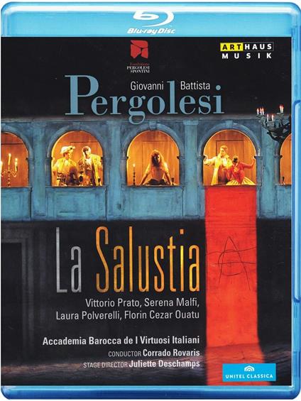 Giovanni Battista Pergolesi. La Salustia (Blu-ray) - Blu-ray di Giovanni Battista Pergolesi,Laura Polverelli,Serena Malfi,Vittorio Prato