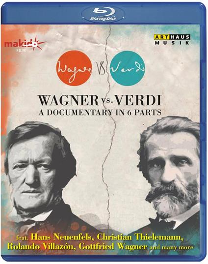Verdi Vs. Wagner. Un documentario in sei parti (Blu-ray) - Blu-ray di Giuseppe Verdi,Richard Wagner