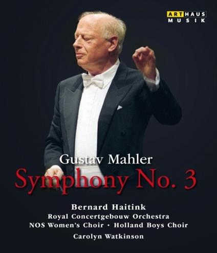 Gustav Mahler. Sinfonia n. 3 (Blu-ray) - Blu-ray di Gustav Mahler,Bernard Haitink,Carolyn Watkinson