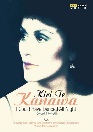 Kiri Te Kanawa. I Could Have Danced All Night. Concert And Portrait (DVD) - DVD di Kiri Te Kanawa