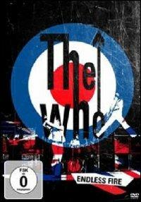 The Who. Endless Fire (DVD) - DVD di The Who