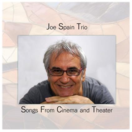 Song From Cinema And Theatre - CD Audio di Joe Spain