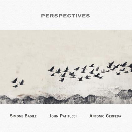 Perspectives - Vinile LP di John Patitucci,Simone Basile