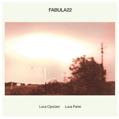 Fabula22 (with Luca Parisi) - CD Audio di Luca Cipiciani